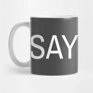 SAY GAY Mug